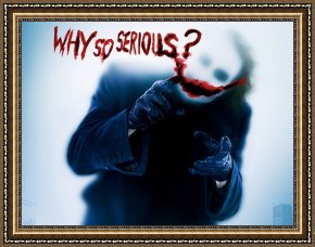 Why So Serious The Joker Framed Paintings - why so serious the joker by Unknown Artist